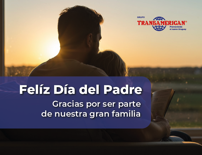 Feliz Día del Padre: hoy reconocemos a los padres de Transamerican